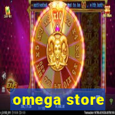 omega store