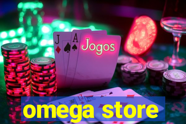 omega store