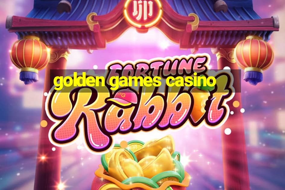 golden games casino