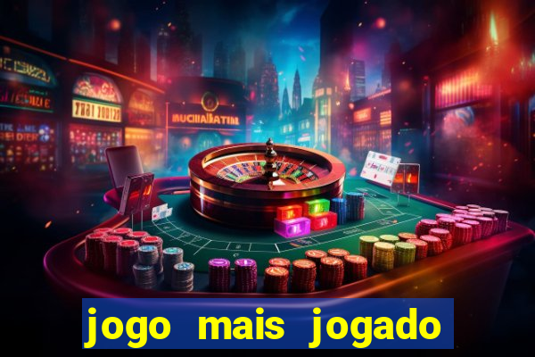 jogo mais jogado no mundo