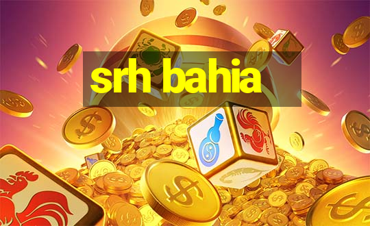 srh bahia