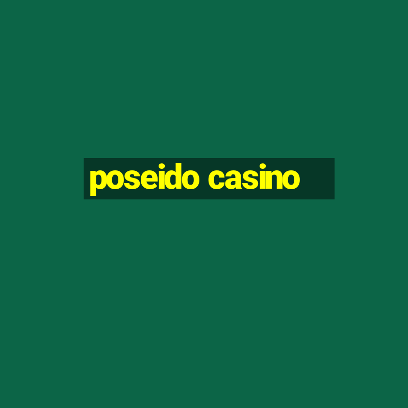 poseido casino