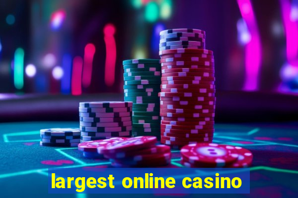 largest online casino