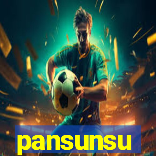 pansunsu