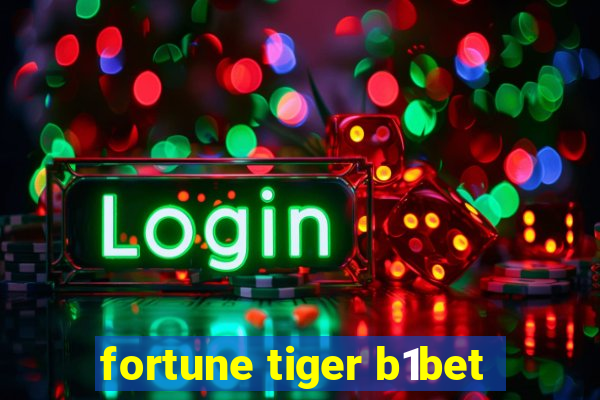 fortune tiger b1bet