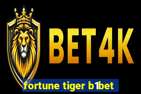 fortune tiger b1bet