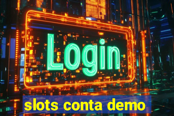 slots conta demo