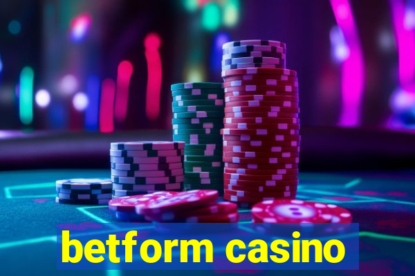 betform casino