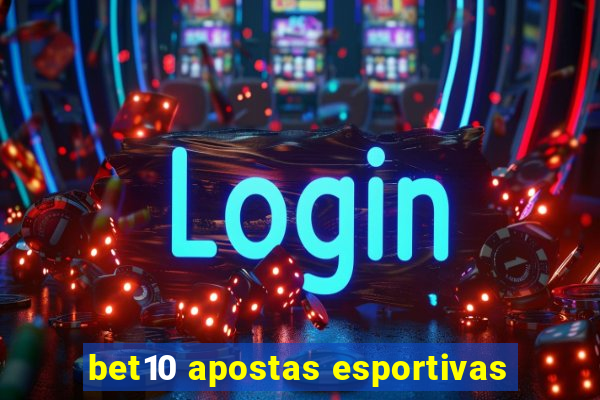 bet10 apostas esportivas