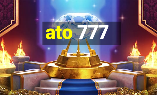 ato 777