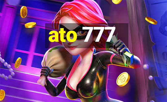 ato 777