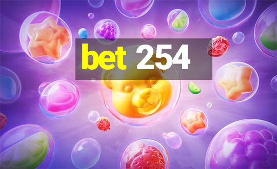 bet 254