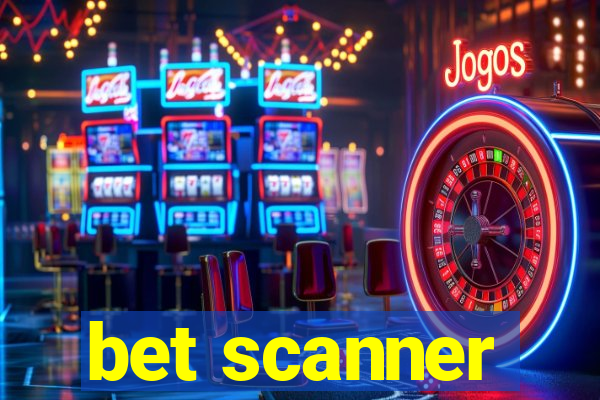 bet scanner