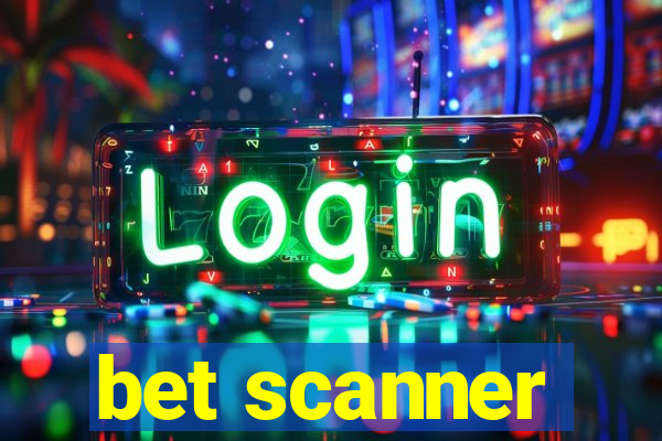 bet scanner