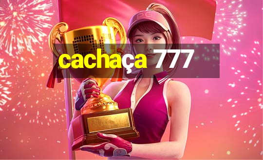 cachaça 777