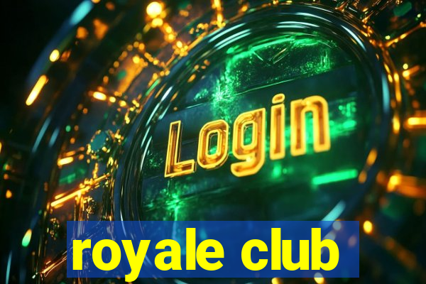 royale club