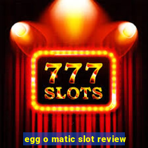 egg o matic slot review