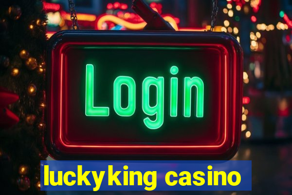 luckyking casino