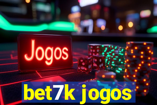 bet7k jogos