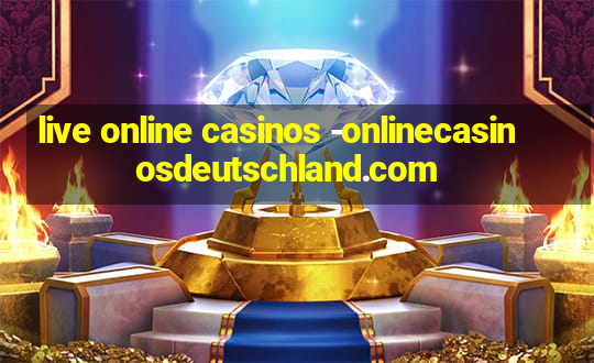 live online casinos -onlinecasinosdeutschland.com