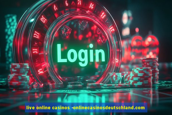 live online casinos -onlinecasinosdeutschland.com