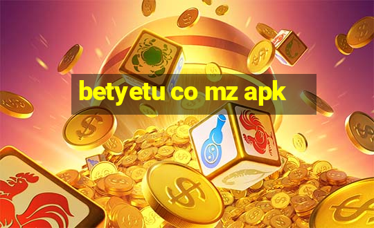 betyetu co mz apk