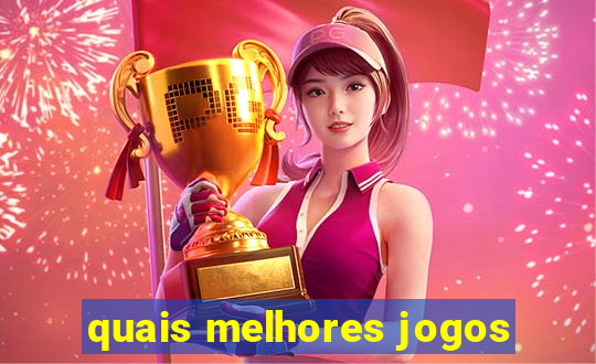 quais melhores jogos