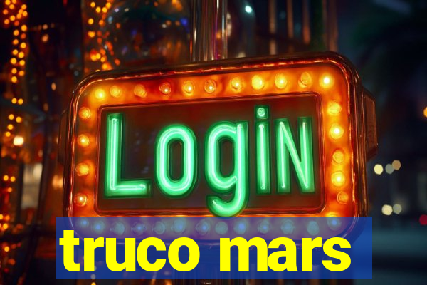 truco mars