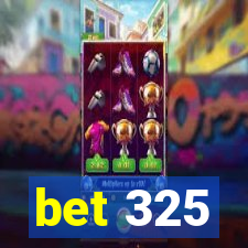 bet 325