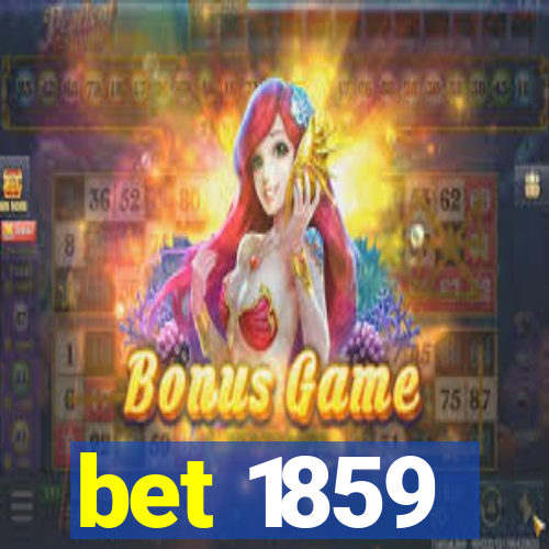 bet 1859