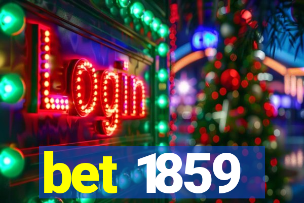 bet 1859