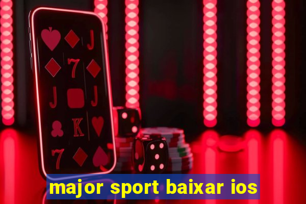 major sport baixar ios