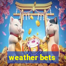 weather bets