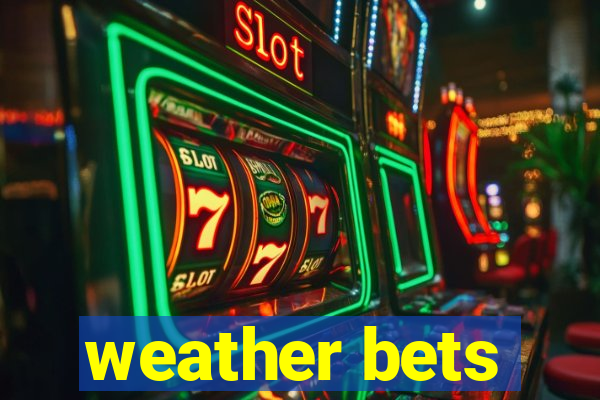 weather bets