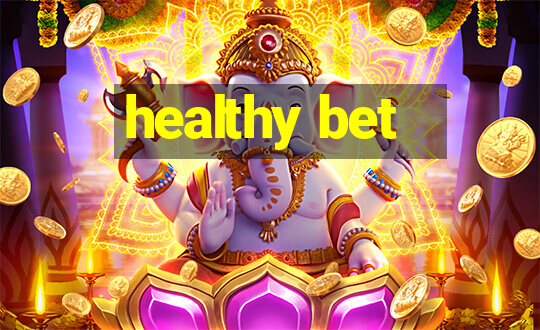 healthy bet