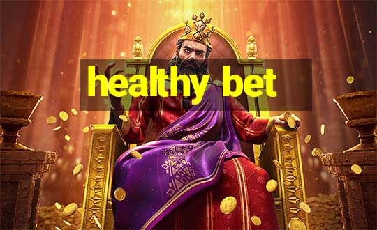 healthy bet