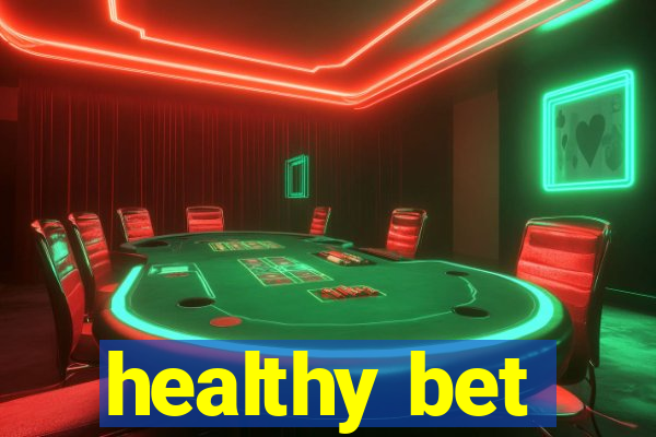 healthy bet