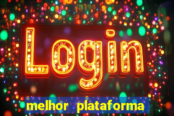 melhor plataforma de casino