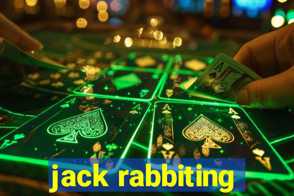 jack rabbiting