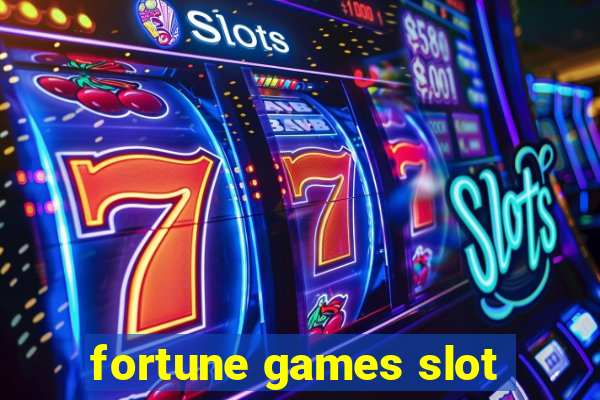 fortune games slot