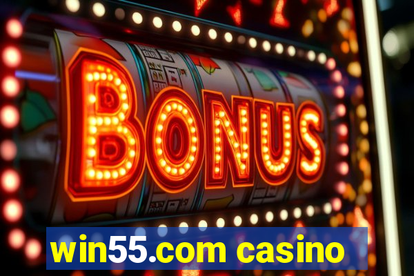 win55.com casino