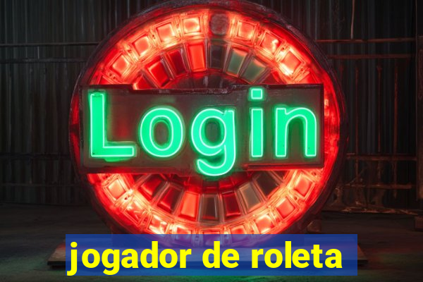 jogador de roleta