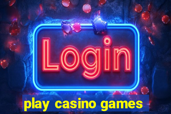 play casino games