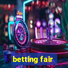 betting fair