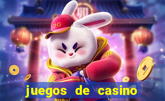 juegos de casino para ganar dinero