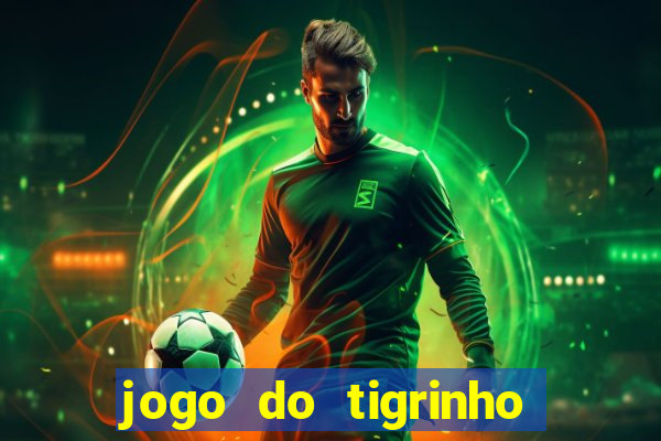 jogo do tigrinho aposta de r$ 1