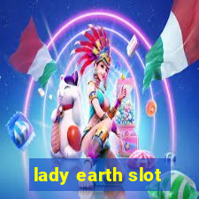 lady earth slot