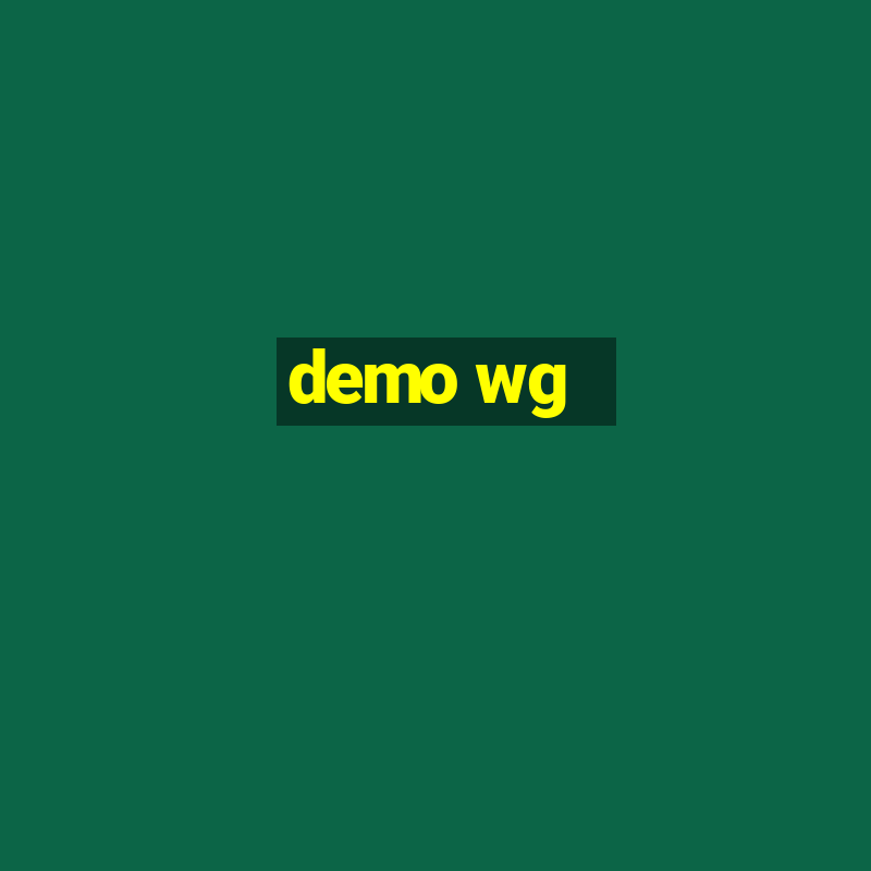 demo wg