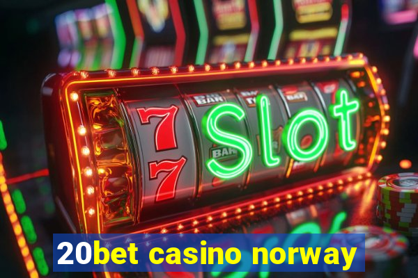 20bet casino norway