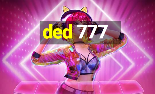 ded 777